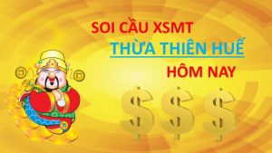 Soi cầu Thừa Thiên Huế